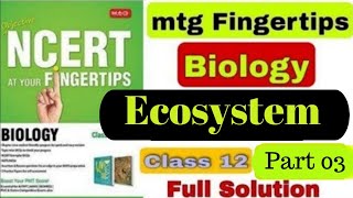 Ecosystem  Ecology  Part03 NCERT Fingertips Biology  mtg Fingertips  NEET Biology Ash Academy [upl. by Xenos]