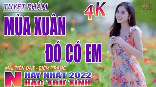 Mùa Xuân Đó Có Em Đón Xuân Này Nhớ Xuân Xưa🛑 Nhạc Trữ Tình Hay Nhất 2022  Lk Bolero Nhạc Vàng Xưa [upl. by Eryt]