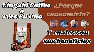 Lingzhi Coffee 3 en 1 y sus 4 beneficios dxn [upl. by Ricardama]