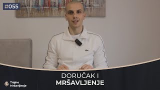 DORUČAK I MRŠAVLJENJE  Podcast Trajno mršavljenje 055 [upl. by Hajed471]