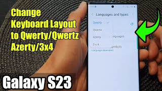 Galaxy S23s How to Change Keyboard Layout to QwertyQwertzAzerty3x4 [upl. by Bridgette]