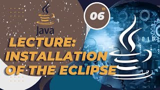 Java Lecture 6 Installation of Eclipse IDE [upl. by Cordeelia]