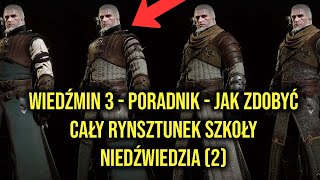 Wiedźmin 3  Poradnik  Jak zdobyć cały rynsztunek szkoły niedźwiedzia 2 [upl. by Relyhcs]