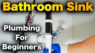 How To Install A Bathroom Sink  ALL PLUMBING CONNECTIONS Drain Faucet PTrap and Vanity [upl. by Tiffanie]