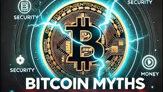 Bitcoin Myths Busted Debunking Common Misconceptions About Bitcoin [upl. by Nnyla]