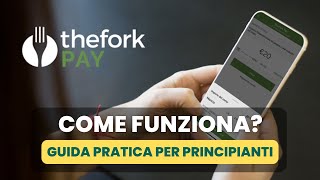 Come Funziona TheFork PAY  Guida Pratica per Principianti [upl. by Llerud]