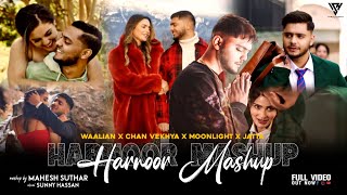 Harnoor Love Mashup 2022  Waalian X Chan Vekhya X Moonlight X Jatta  Mahesh Suthar amp Sunny Hassan [upl. by Ewolram]