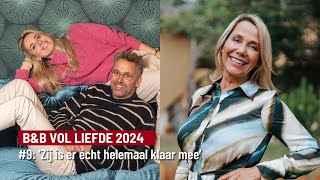 BampB Vol Liefde 2024 napraat 9 Zij is er écht helemaal klaar mee Televiziernl [upl. by Mchail949]