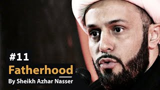 11 Fatherhood  Life Of Prophet Muhammad  Sheikh Azhar Nasser [upl. by Roice]