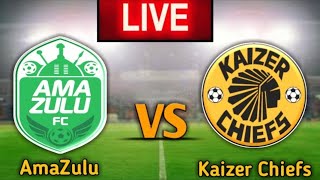 Kaizer Chiefs Vs AmaZulu Live Streaming  Amazulu Vs Chiefs live livefootball livestreaming [upl. by Yedok]