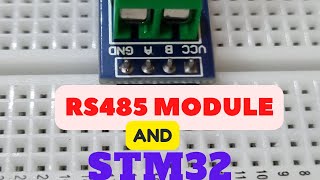 How to Interface RS485 Module with STM32 [upl. by Ahsac]