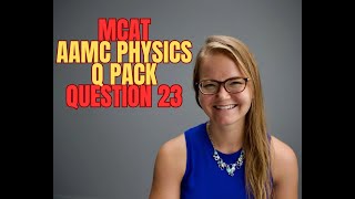 AAMC MCAT Physics Question Pack Question 23 [upl. by Arul]