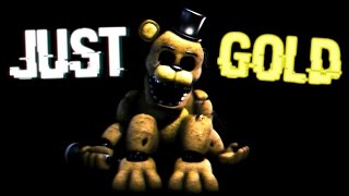 Just Gold FNaF SFM [upl. by Mourant268]