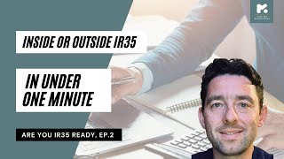 Inside or outside IR35 in under one minute  Are you IR35 ready Ep2 [upl. by Jandel]