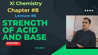 Strength of Acid and Base chemistry xi acid base [upl. by Fulvia]