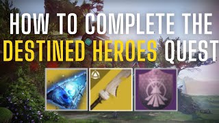 How To Complete Destined Heroes Quest Ergo Sum  Destiny 2 The Final Shape [upl. by Seleta]