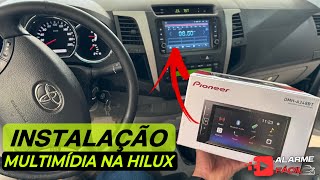 Instalação Multimídia Pioneer na Hilux 2009 ✅ [upl. by Ellennod]