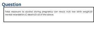 Fetal exposure to alcohol during pregnancy can result in [upl. by Linehan]