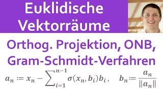 📘 Euklidische Vektorräume 03  Orthogonale Projektion OrthonormalbasisONB GramSchmidtVerfahren [upl. by Ronile]