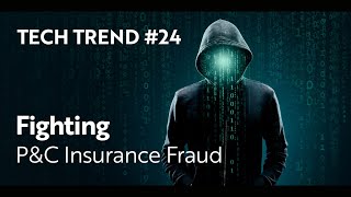 Tech Trend 24 Fighting PampC Insurance Fraud [upl. by Trillby918]