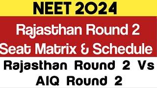 NEET 2024  Rajasthan Round 2 Seat Matrix amp Schedule  Round 2 Cutoffs  AIQ R2 Vs State R2 [upl. by Barbara-Anne792]