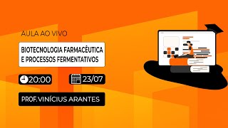 AULA AO VIVO  BIOTECNOLOGIA FARMACÊUTICA E PROCESSOS FERMENTATIVOS [upl. by Loggins329]