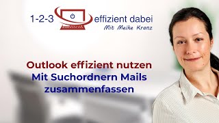 Outlook effizient nutzen  Mit Suchordnern Mails zusammenfassen [upl. by Arawaj644]