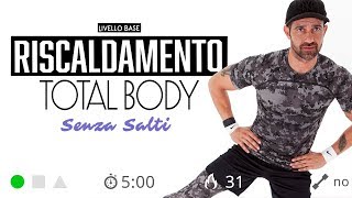 Esercizi Di Riscaldamento Total Body Senza Salti 5 Minuti [upl. by Winzler]