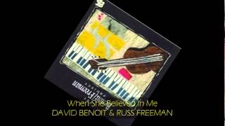 David Benoit amp Russ Freeman  WHEN SHE BELIEVED IN ME feat Kenny Loggins [upl. by Narine]