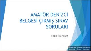 ADB AMATÖR DENİZCİ BELGESİ ÇIKMIŞ SINAV SORULARI DİNLE KAZAN‼️ [upl. by Darreg]