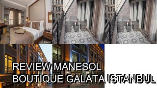 Review Manesol Boutique Galata Istanbul [upl. by Armington]