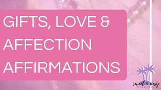 Best Treatment Affirmations  Receive Gifts Love amp Affection Affirmations [upl. by Verena140]