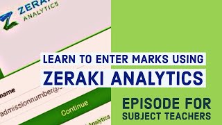 Zeraki analytics tutorial Enter marks and navigate [upl. by Rivkah213]