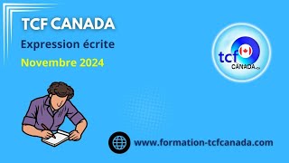 TCF Canada Novembre 2024 Combinaison 1 Expressions Écrites correction et structure [upl. by Ferd849]