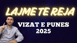 APLIKIMET E VIZAVE TE PUNES 2025 [upl. by Eirrol]