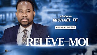 Relèvemoi  Révérend Michaël TE [upl. by Llezo]