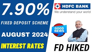 HDFC Fixed Deposit Interest ratesAugust 2024Get upto 790 interest rates 2024 [upl. by Almeida694]