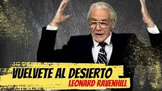 Vuélvete al desierto  Leonard Ravenhill en Español [upl. by Name]