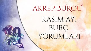 Akrep Burcu Kasım Ayı Burç Yorumu – Derin Dönüşüm ve Güçlenme Ayı [upl. by Emmye]