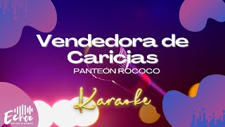 Panteon Rococo  Vendedora de Caricias Versión Karaoke [upl. by Coy]