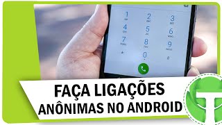 Como fazer ligações anônimas pelo android  SEM ROOT E SEM APPS [upl. by Assirahc]