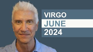 VIRGO June 2024 · AMAZING PREDICTIONS [upl. by Pepillo]