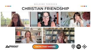 Walking Through Christian Friendship Lisa Whittle Ann Voskamp Nina Landis Nichole Unice [upl. by Belier]