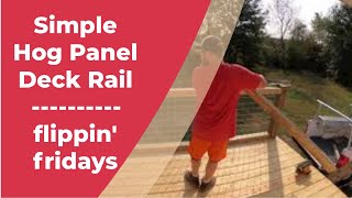 DIY Simple Hog or Goat Panel Deck Rail Flipping Friday Bonus [upl. by Ayisan278]