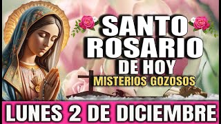 🌹SANTO ROSARIO DE HOY LUNES 2 DE DICIEMBRE DEL 2024  MISTERIOS GOZOSOS🌹 [upl. by Bainbridge]