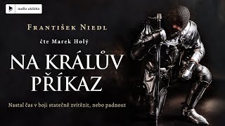 František Niedl  Na králův příkaz  Audiokniha [upl. by Labina]