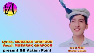 MUBARAK KHAN GHAFOOR New shina song ounty shukn wayal se lamigin fyp son of Abdul Ghafoor chilasi [upl. by Yelrebmyk]