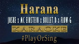 Harana  Jnske x Mc Einstein x Bullet D x Flow G KARAOKE VERSION [upl. by Trebornhoj]