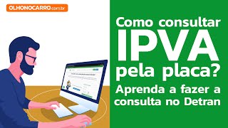 Como consultar o IPVA pela placa Aprenda a fazer a consulta pelo Detran [upl. by Silletram]