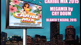 Caribe Mix 2015  Megamix [upl. by Lovett]